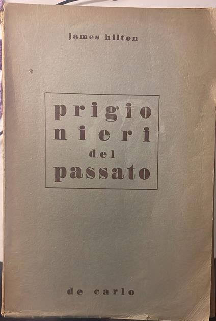 Prigionieri del passato - James Hilton - copertina