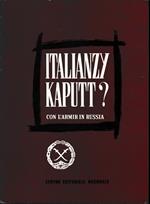 Italiazny Kaputt? (Con l'armir in Russia)