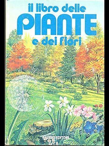 Il libro delle piante e dei fiori