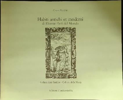 Habiti antichi er moderni di diverse parti del mondo - Cesare Vecellio - copertina
