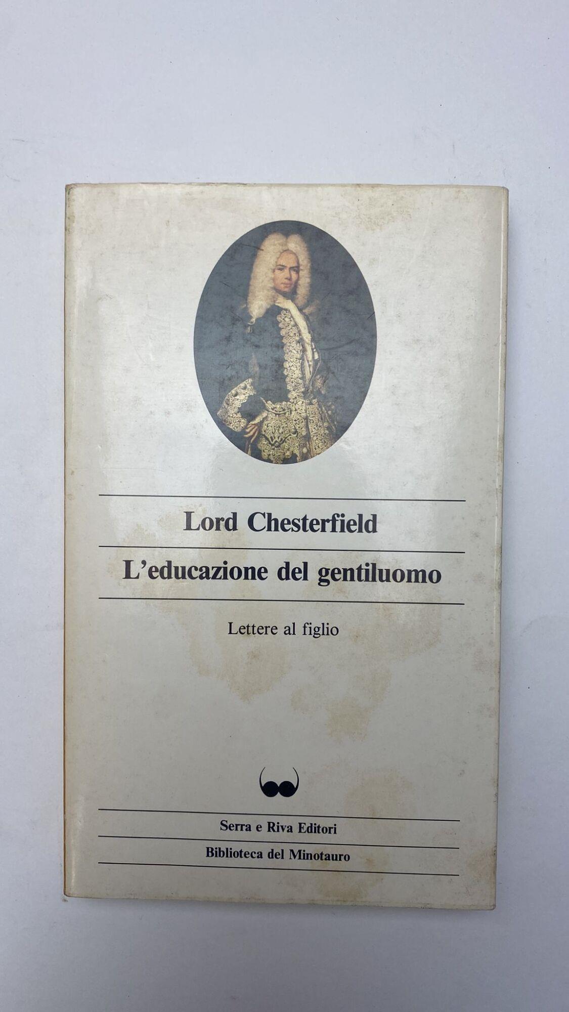 L' educazione del gentiluomo. Lettere al figlio
