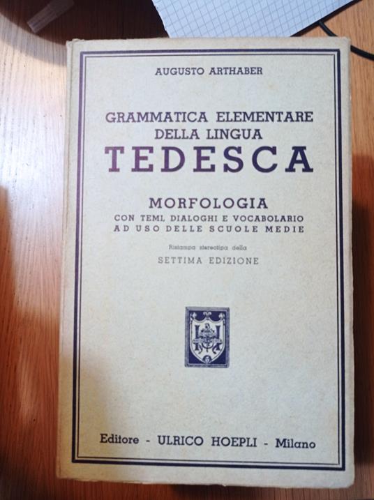 Grammatica elementare della lingua tedesca - Augusto Arthaber - copertina