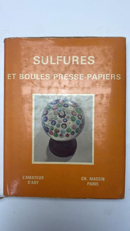 Les Sulfures Et Boules Presse-papiers - Edith Mannoni - copertina