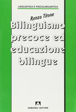 Bilinguismo precoce ed educazione bilingue
