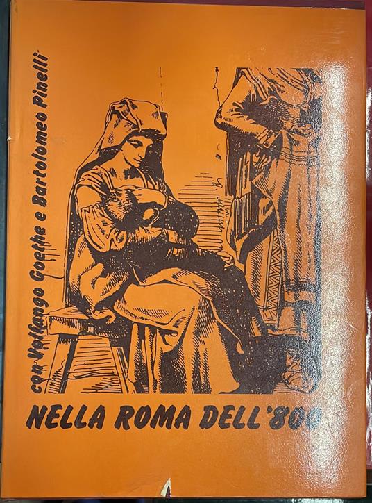 Viaggi nel tempo "Nella Roma dell'800" con Volfango Goethe e Bartolomeo Pinelli - Giuseppe Massani - copertina
