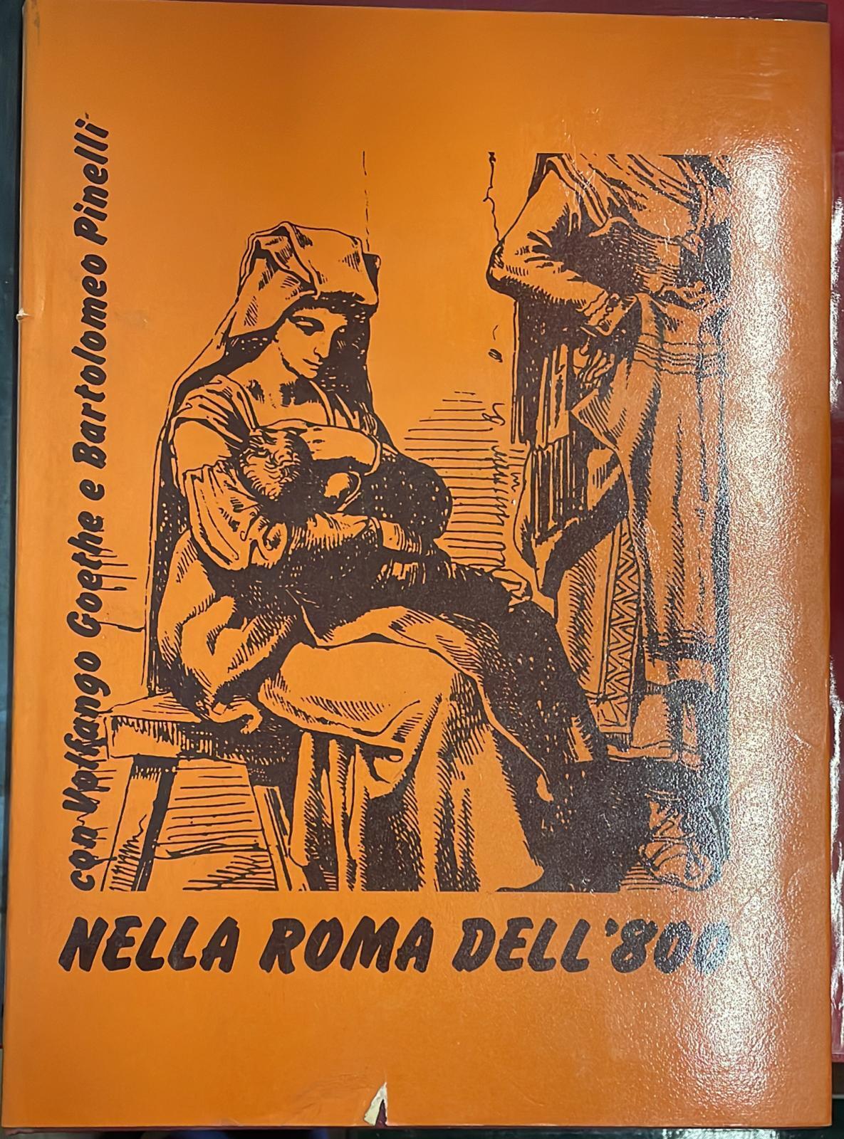 Viaggi nel tempo "Nella Roma dell'800" con Volfango Goethe e Bartolomeo Pinelli