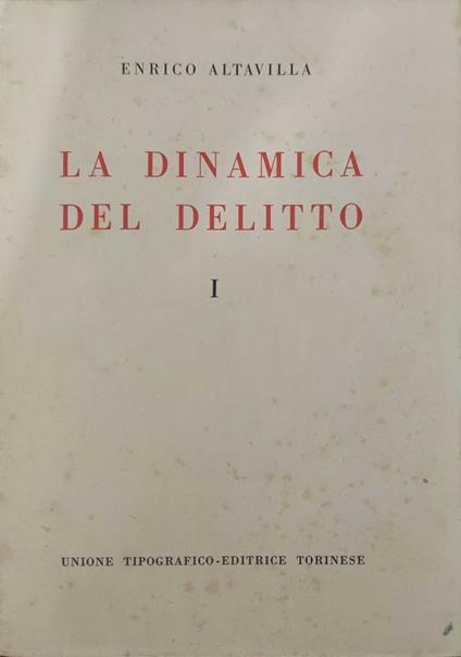 La dinamica del delitto I - Enrico Altavilla - copertina