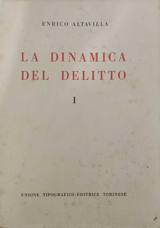 La dinamica del delitto I - Enrico Altavilla - copertina