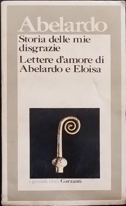 Storia delle mie disgrazie. Lettere d'amore di Abelardo e Eloisa - copertina