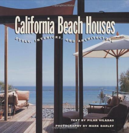 California Beach Houses: Style, Interiors, and Architecture - copertina