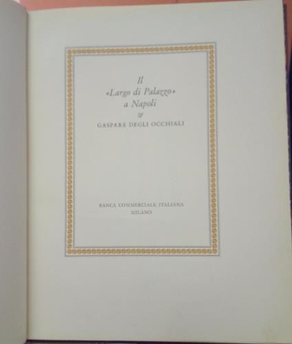 Il 'Largo di Palazzo' a Napoli & Gaspare degli Occhiali - Gino Doria - copertina