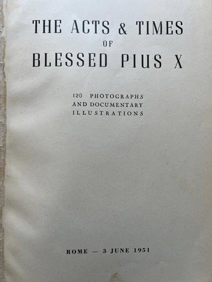 The acts & times of blessed Pius X - copertina