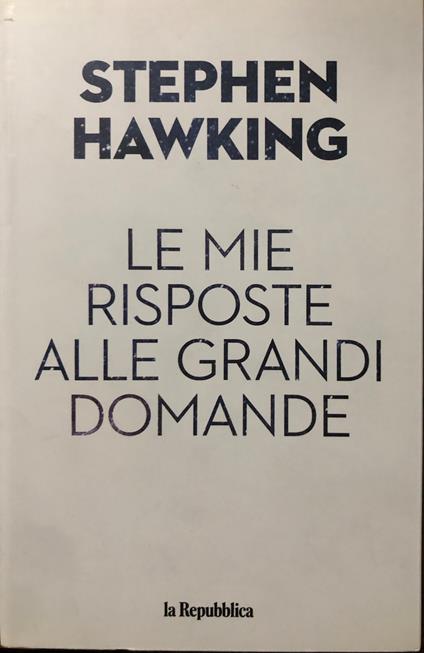 Le mie risposte alle grandi domande - Stephen Hawking - copertina