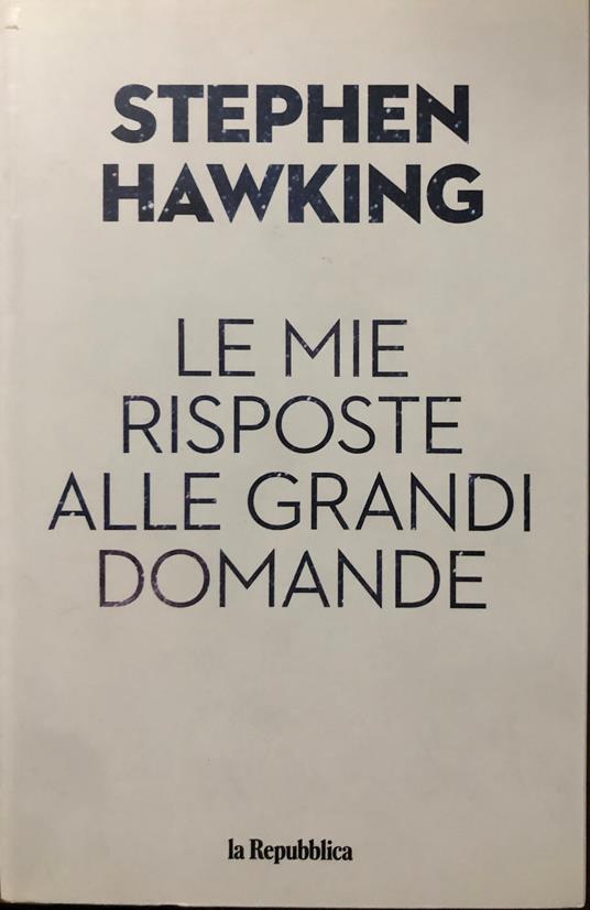Le mie risposte alle grandi domande - Stephen Hawking - copertina