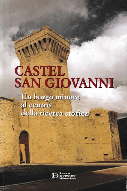 Castel San Giovanni : un borgo minore al centro della ricerca storica - copertina