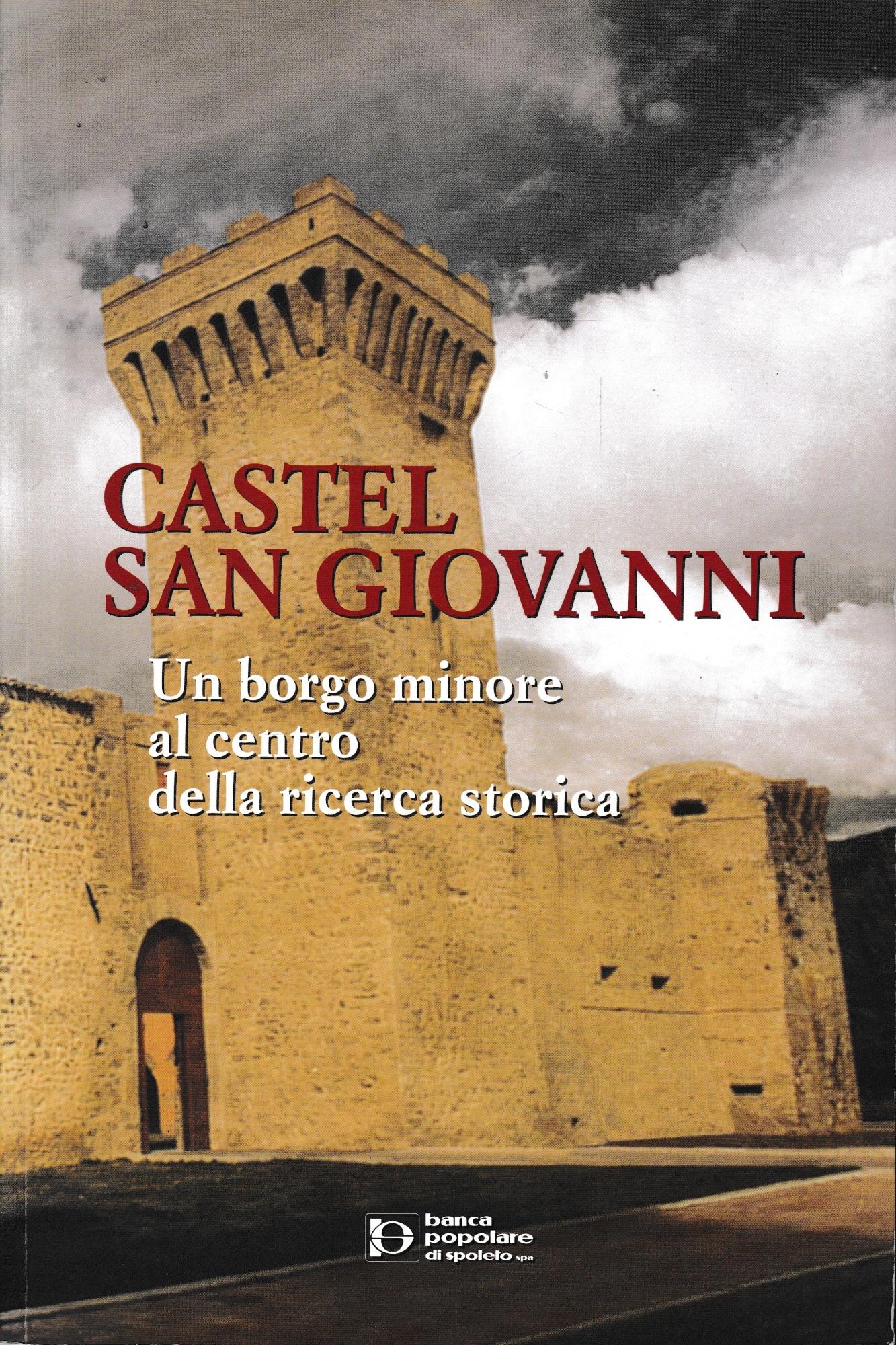 Castel San Giovanni : un borgo minore al centro della ricerca storica