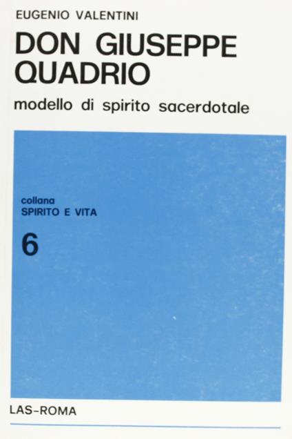 Don Giuseppe Quadrio, modello di spirito sacerdotale - Eugenio Valentini - copertina