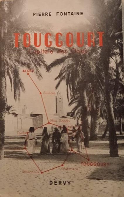 Touggourt Capitale des Oasis - copertina