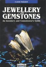 Jewellery and gemstones. An investor's and connoiseur's guide: An Investor's and Connoisseur's Guide