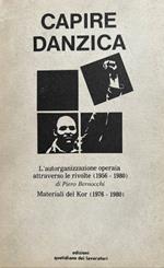 Capire Danzica. L'autorganizzazione operaia attraverso le rivolte (1956-1980). Materiali del Kor (1976-1980)