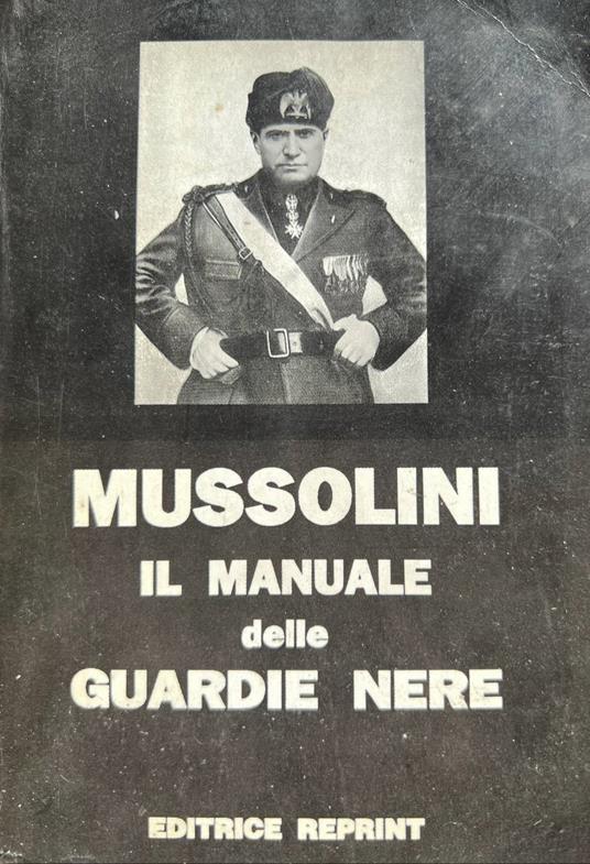 Il manuale delle guardie nere - Benito Mussolini - copertina