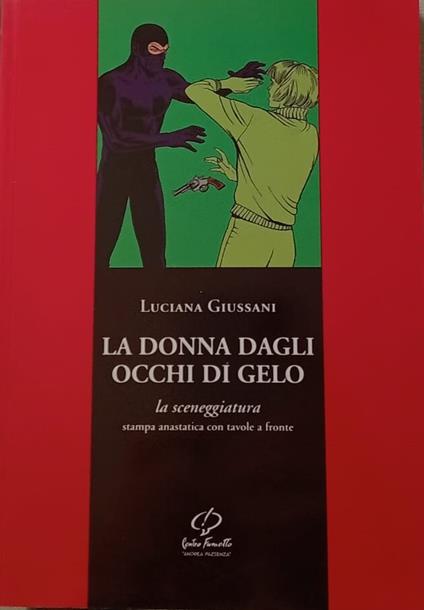 La donna dagli occhi di gelo. La sceneggiatura - Luciana Giussani - copertina