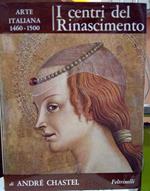 I centri del Rinascimento. Arte Italiana 1460-1500