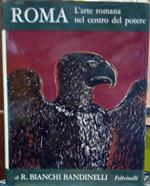 Roma. L'arte romana nel centro del potere