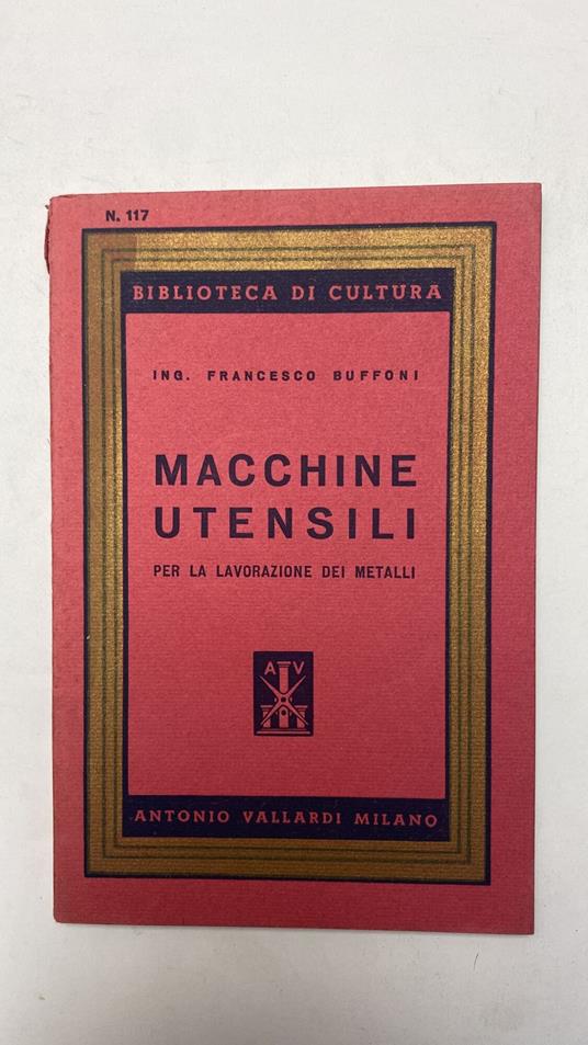 Macchine utensili. Per la lavorazione dei metalli - Francesco Buffoni - copertina