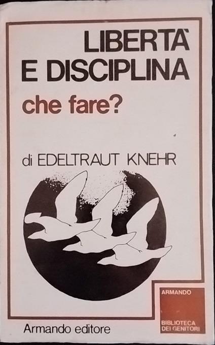 Libertà e disciplina che fare? - copertina