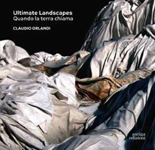 Ultimate Landscapes. Quando la terra chiama. Ediz. illustrata - copertina