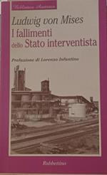I fallimenti dello Stato interventista