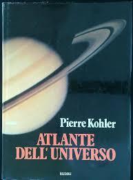Atlante dell'universo - Pierre Kohler - copertina