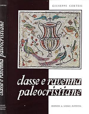 Classe e Ravenna. Origini cristiane e antichi edifici culturali - Giuseppe Cortesi - copertina