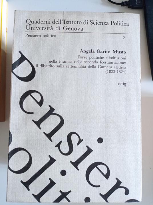 Forze politiche e istituzioni nella Francia della seconda Restaurazione: il dibattito sulla settennalità della Camera elettiva - copertina