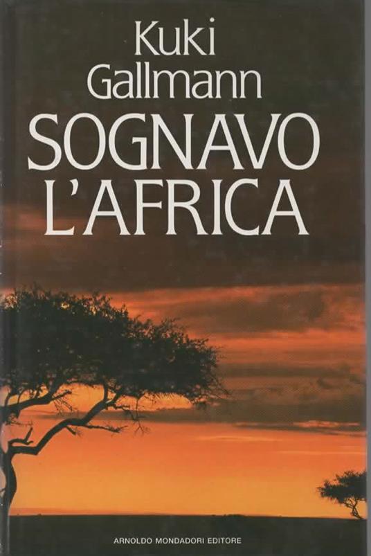 Sognavo l'Africa - Kuki Gallmann - copertina