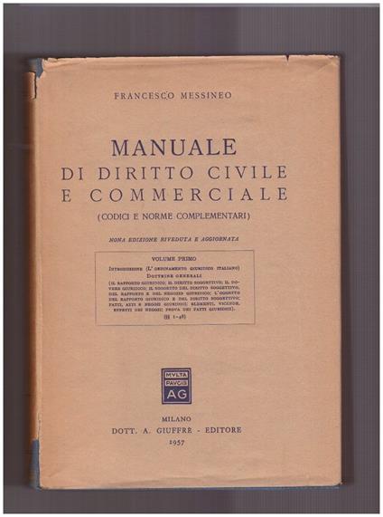 Manuale di diritto civile e commerciale (Codici e norme complementari) Volume Primo §§ 1-48 - Francesco Messineo - copertina