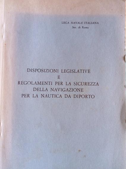 Disposizioni legislative e regolamenti per la sicurezza della navigazione per la nautica da diporto - copertina