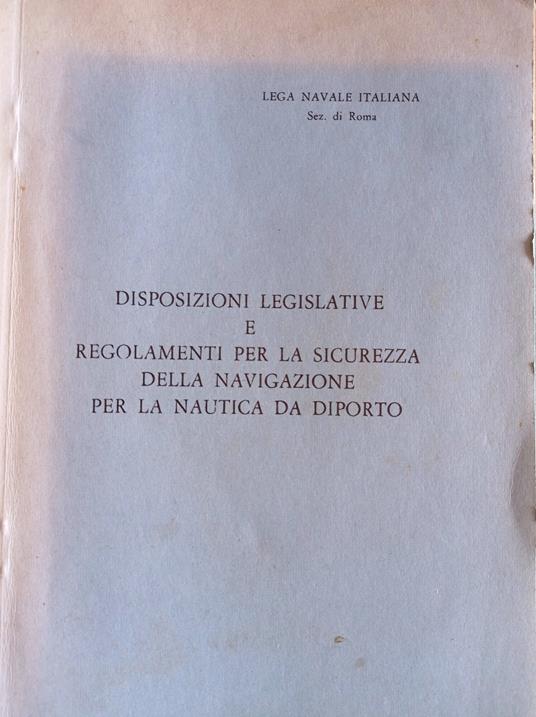 Disposizioni legislative e regolamenti per la sicurezza della navigazione per la nautica da diporto - copertina