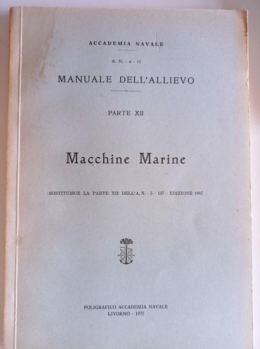 Manuale dell'allievo PARTE XII Macchine Marine - copertina