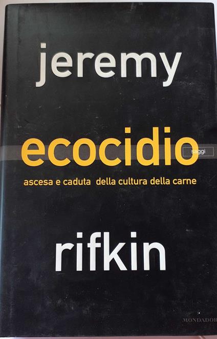 Ecocidio. Ascesa e caduta della cultura della carne - Jeremy Rifkin - copertina
