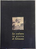 La scultura in pietra di Selinunte