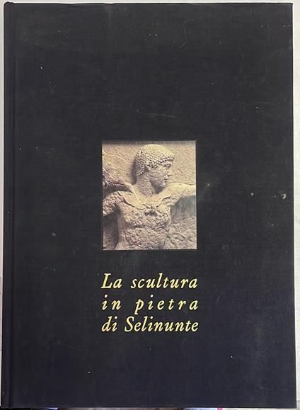 La scultura in pietra di Selinunte - Vincenzo Tusa - copertina