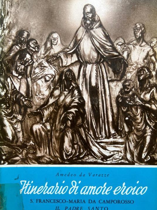 Itinerario d'amore eroico. S. Francesco-Maria da Camporosso - Amedeo da Varazze - copertina