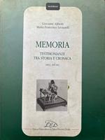 Memoria. Testimonianze tra storia e cronaca (secc. XVI-XX)