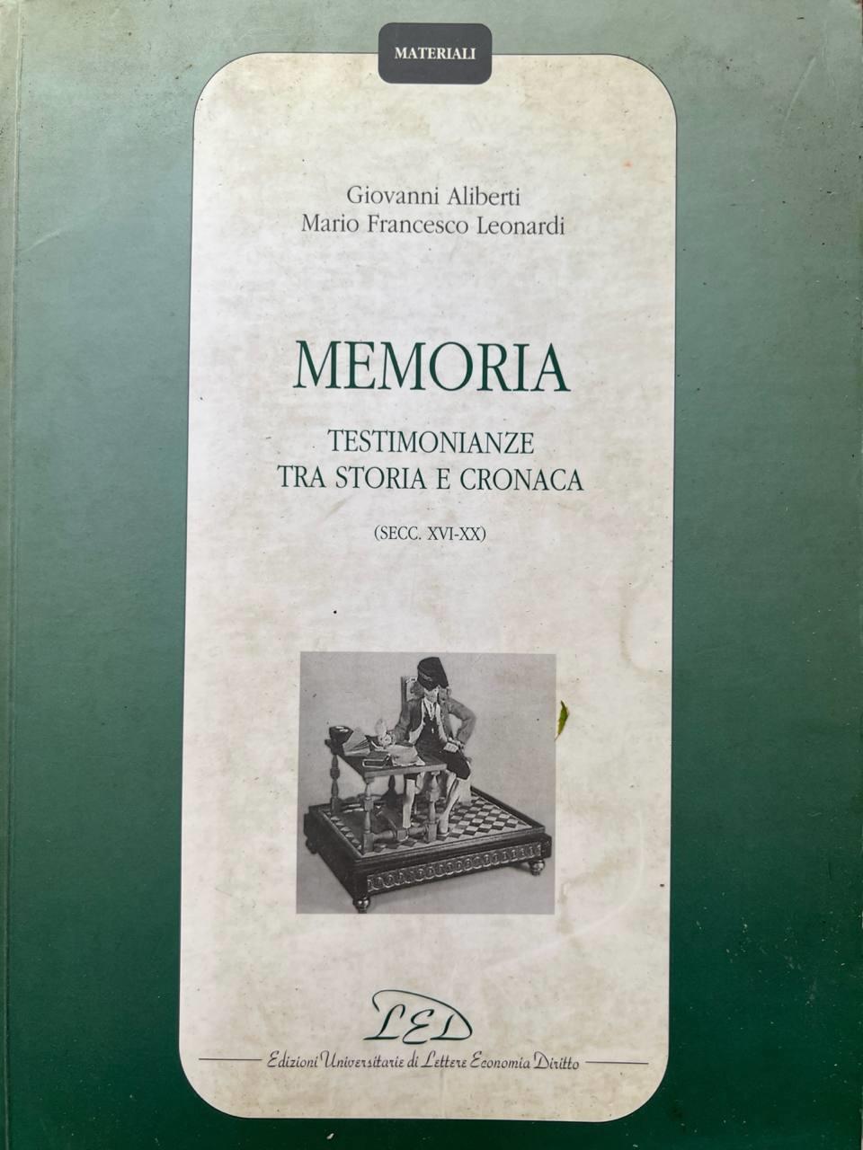 Memoria. Testimonianze tra storia e cronaca (secc. XVI-XX)