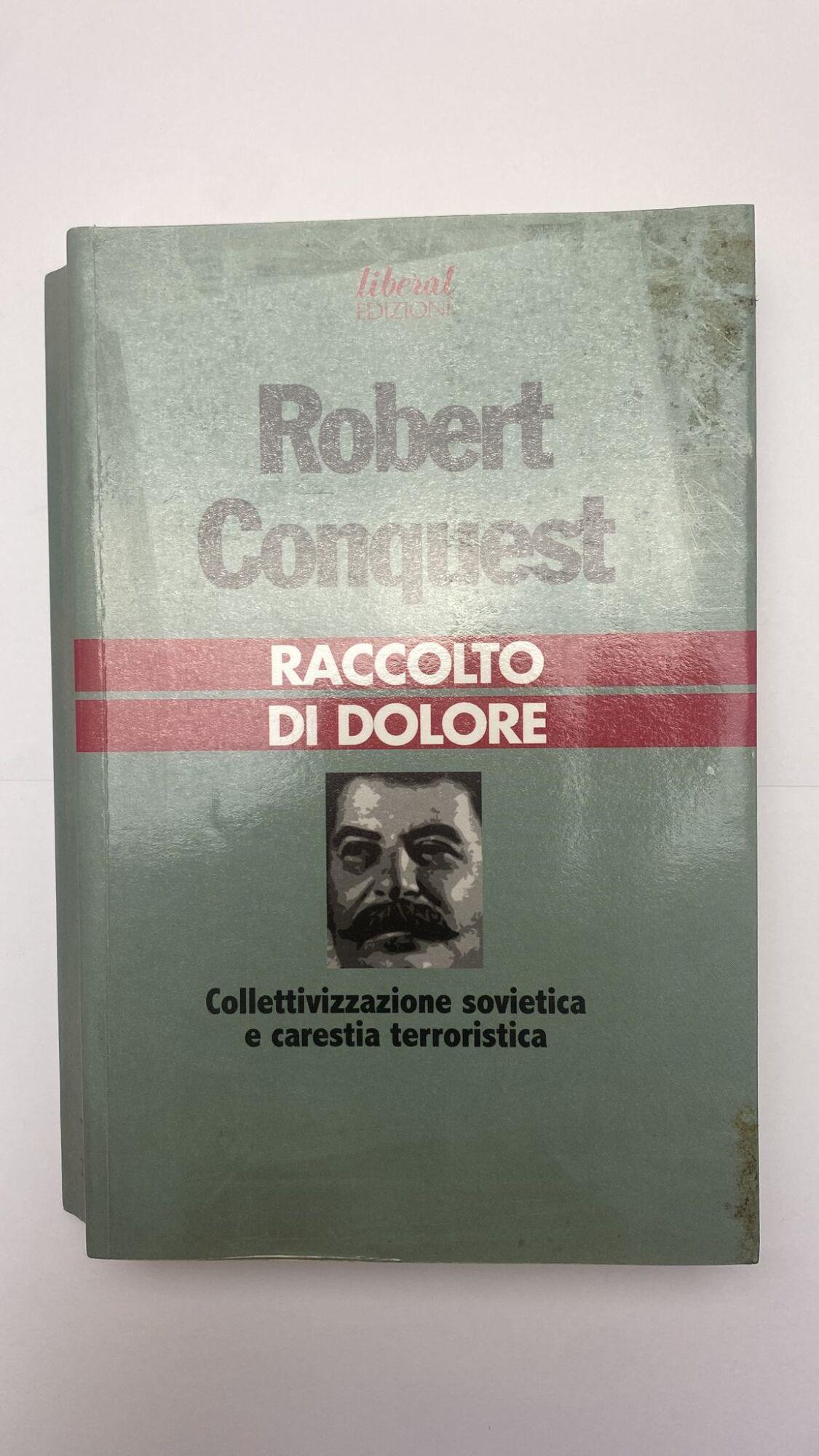 Raccolto di dolore. Collettivizzazione sovietica e carestia terroristica