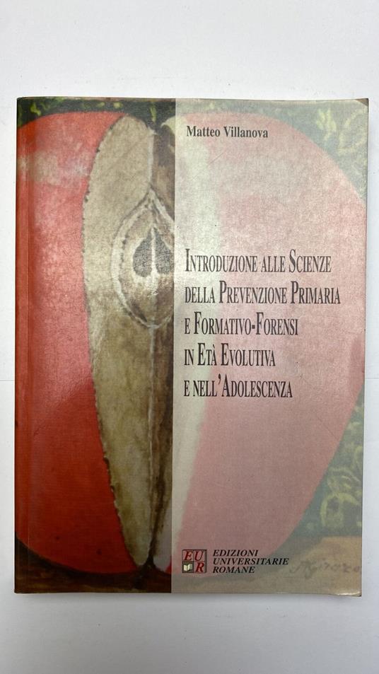 Introduzione alle scienze della prevenzione primaria e formativo-forensi in età evolutiva - copertina