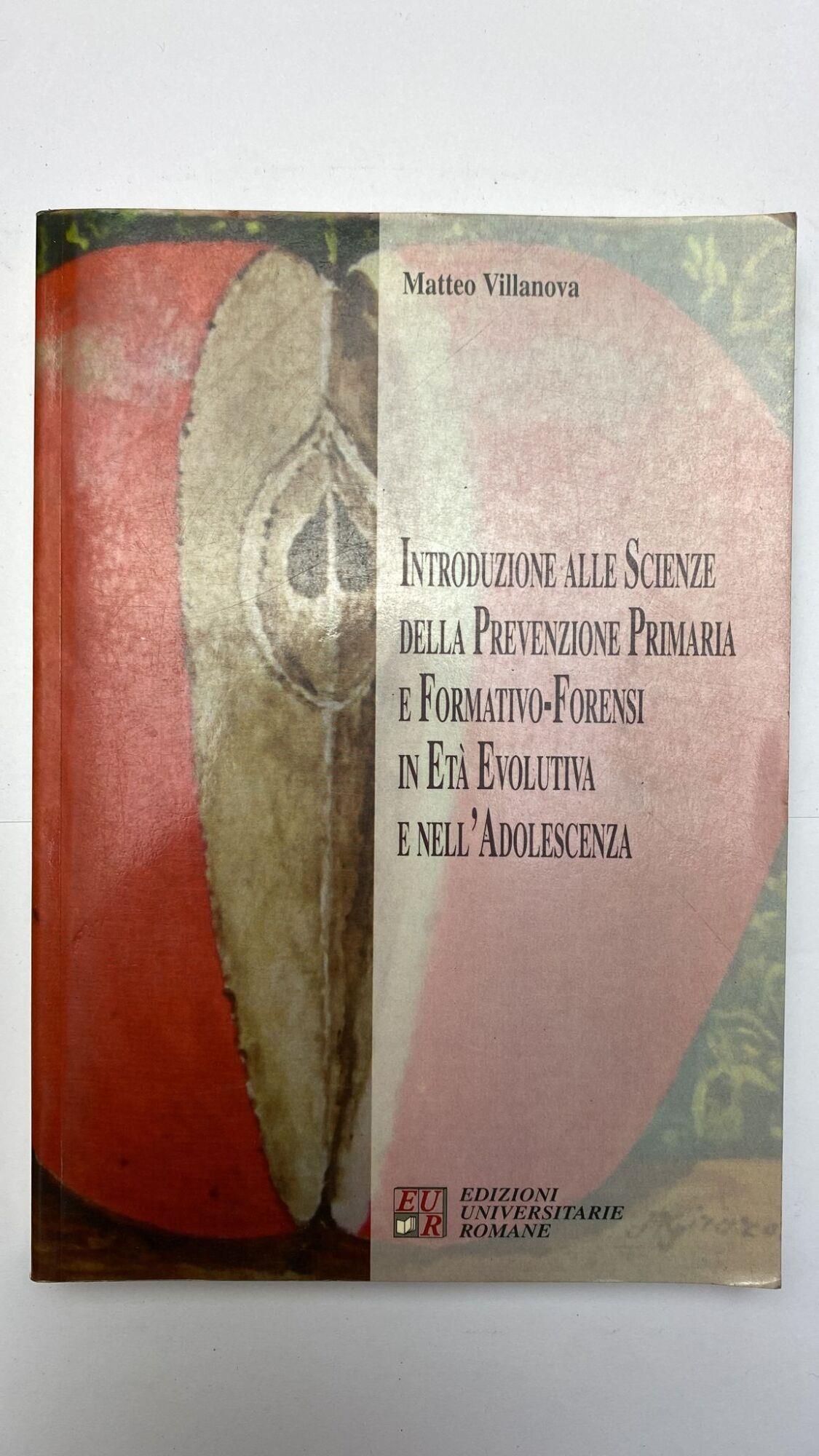 Introduzione alle scienze della prevenzione primaria e formativo-forensi in età evolutiva