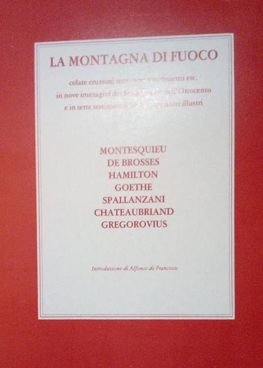 La montagna di fuoco. Colate eruzioni terremoti scuotimenti.. - copertina